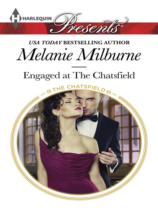 Title details for Engaged at The Chatsfield by Melanie Milburne - Available
